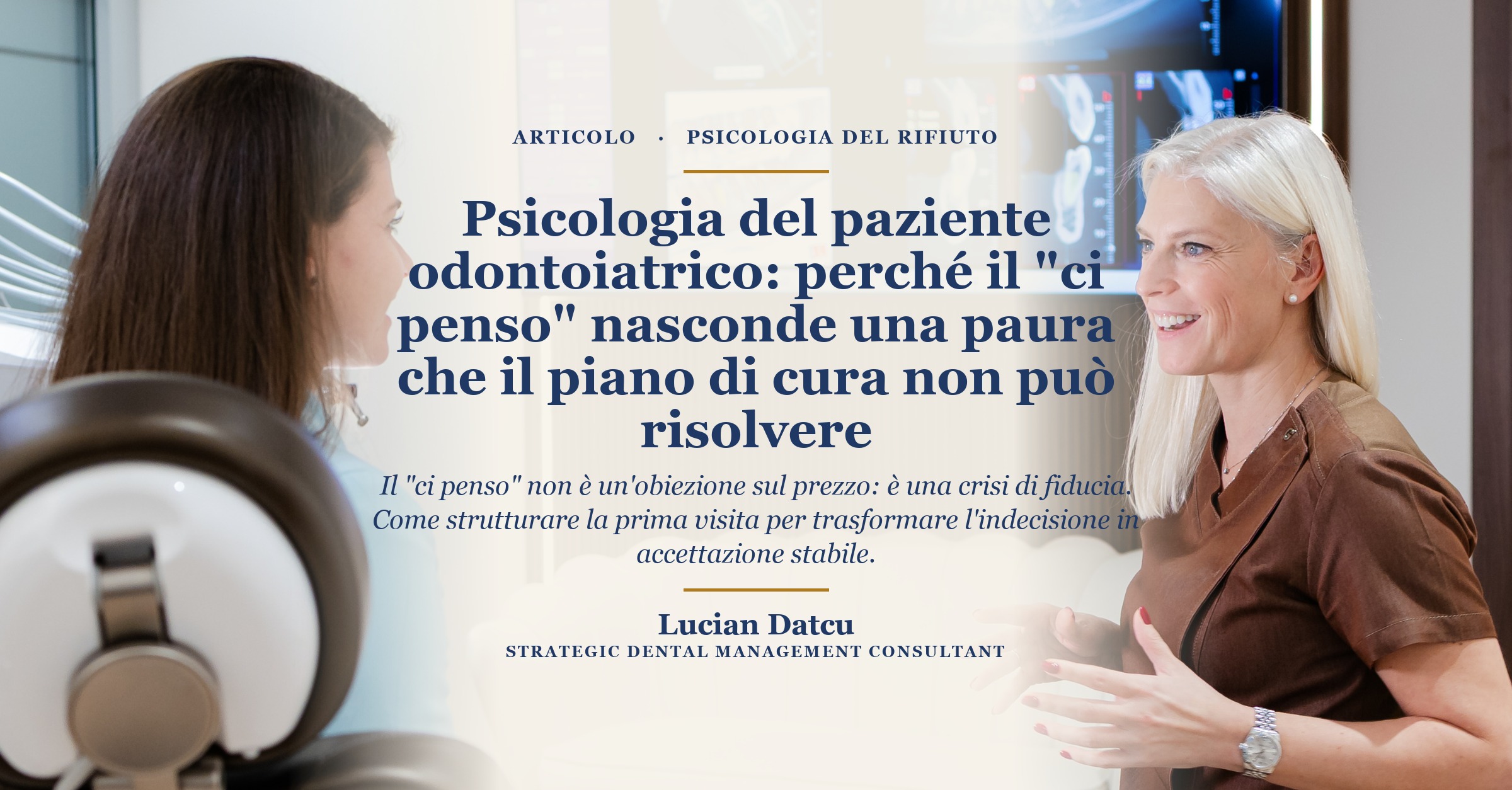 Psicologia del paziente odontoiatrico: perché il "ci penso" nasconde una paura che il piano di cura non può risolvere