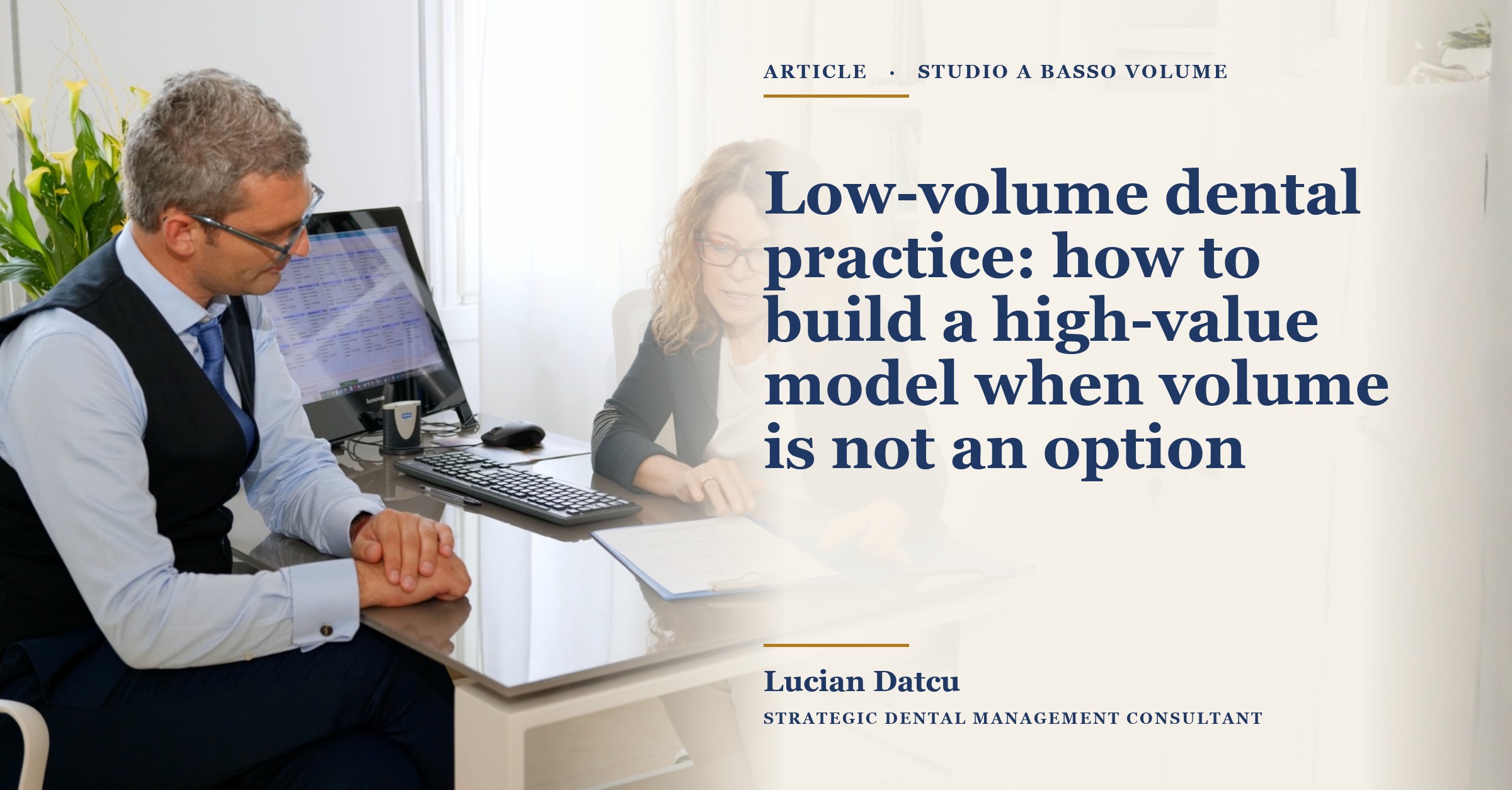 Low-volume dental practice: how to build a high-value model when volume is not an option