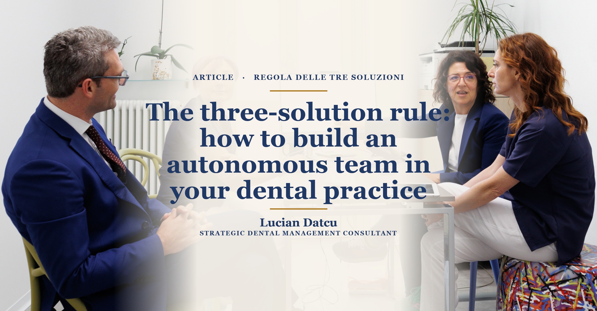 The three-solution rule: how to build an autonomous team in your dental practice