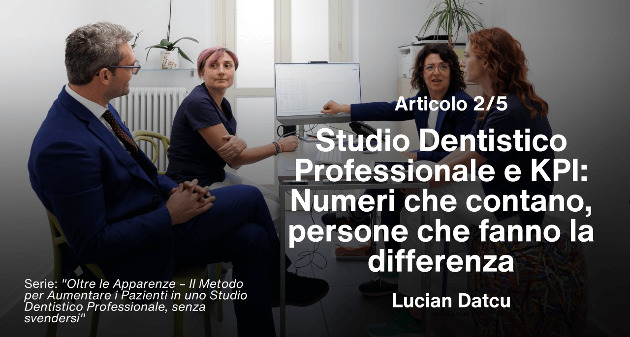 Articolo 2/5 – Studio Dentistico Professionale e KPI: Numeri che contano, persone che fanno la differenza