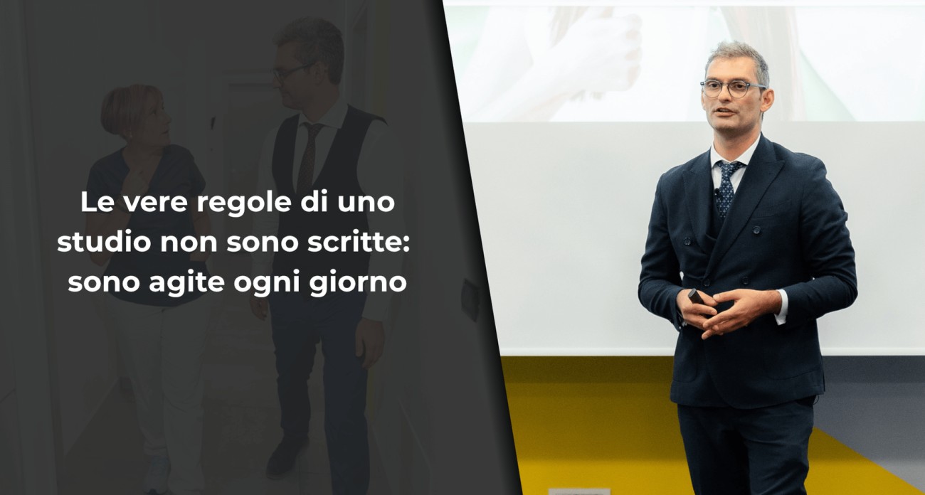 Le vere regole di uno studio non sono scritte: sono agite ogni giorno