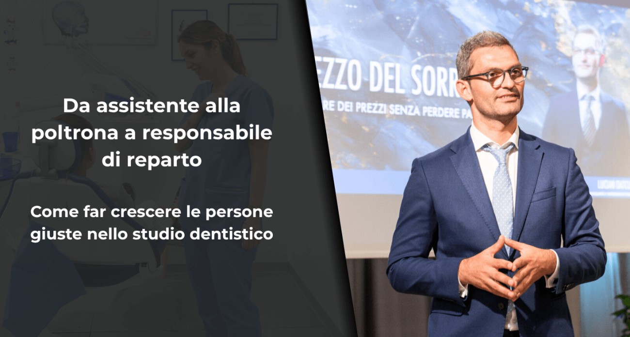 Da assistente alla poltrona a responsabile di reparto: come far crescere le persone giuste nello studio dentistico