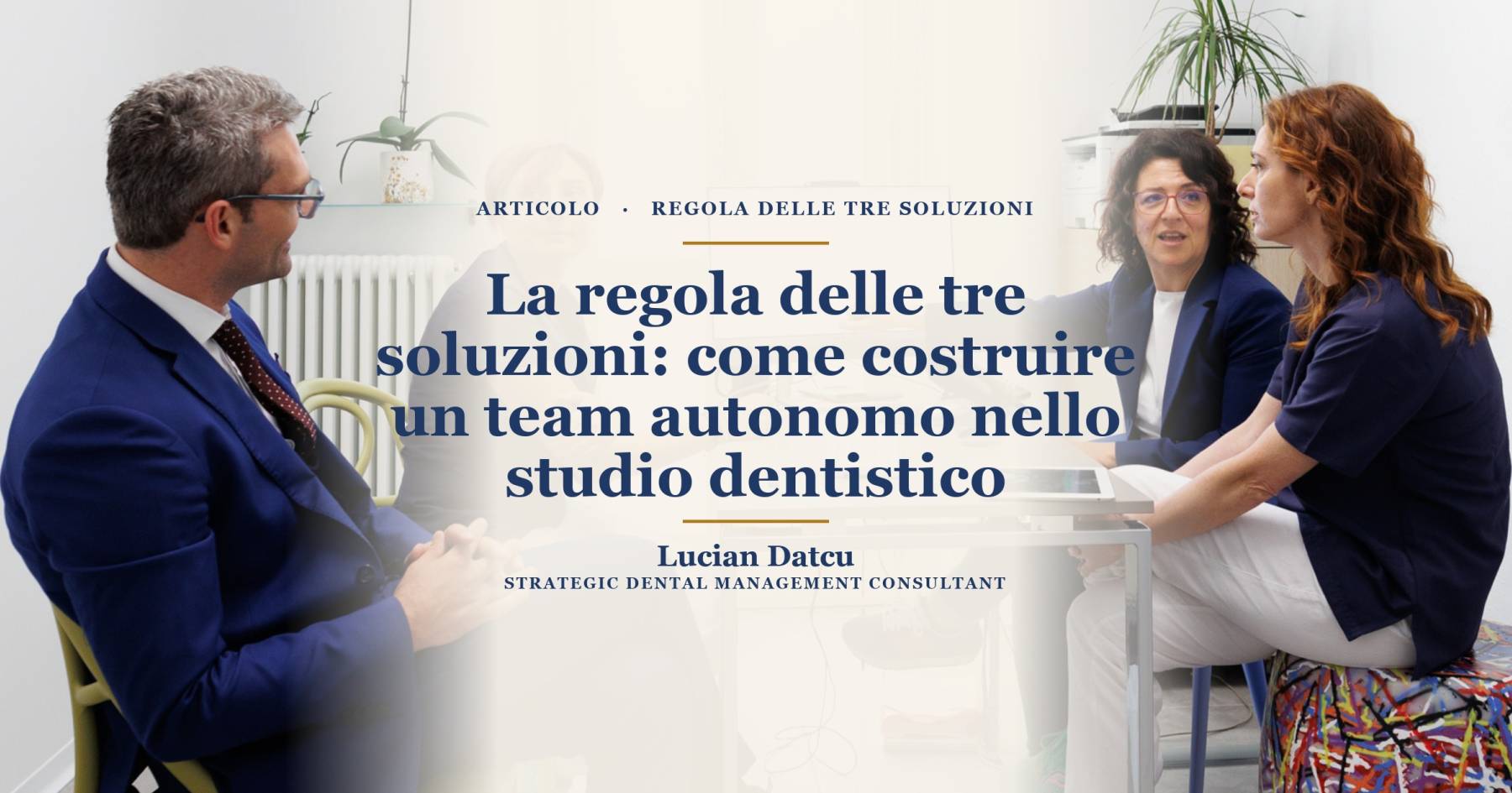 La regola delle tre soluzioni: come costruire un team autonomo nello studio dentistico