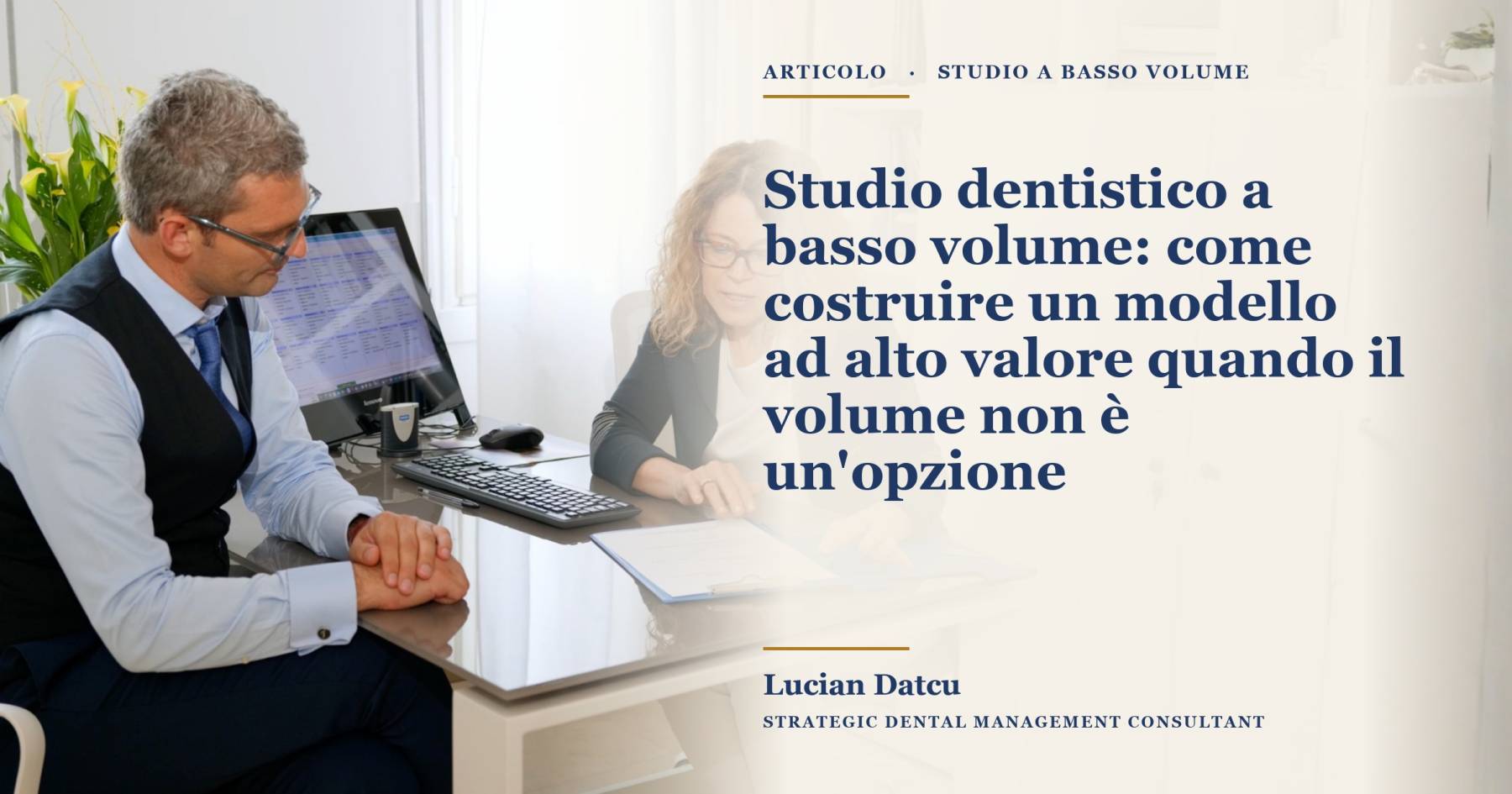 Studio dentistico a basso volume: come costruire un modello ad alto valore quando il volume non è un'opzione