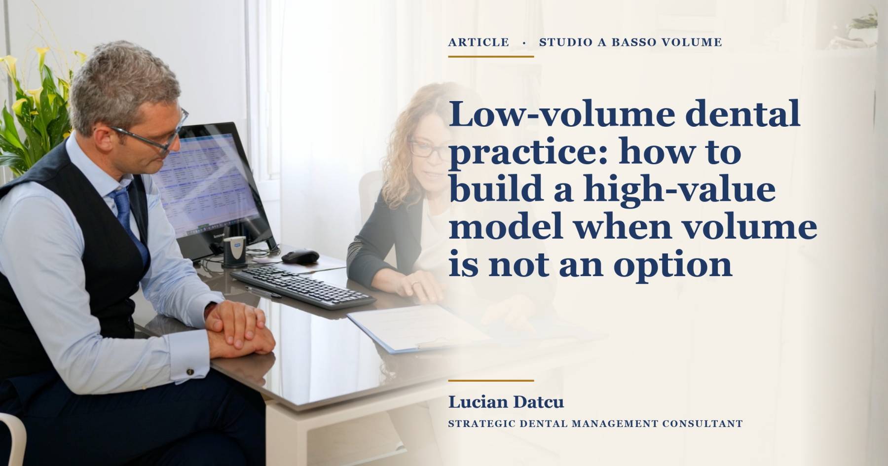 Low-volume dental practice: how to build a high-value model when volume is not an option